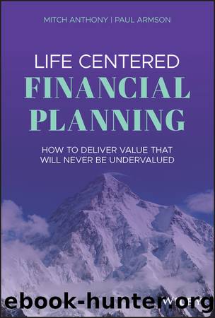 Life Centered Financial Planning by Mitch Anthony & Paul Armson