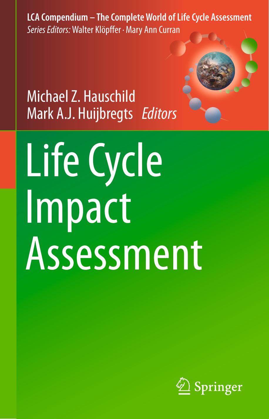 Life Cycle Impact Assessment by Michael Z. Hauschild Mark A.J. Huijbregts (eds.)
