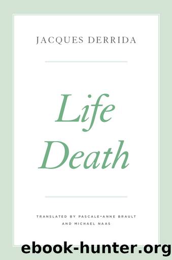 Life Death by Jacques Derrida & Peggy Kamuf