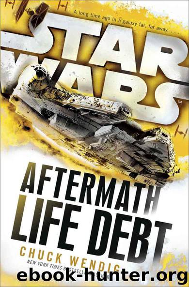 Life Debt: Aftermath (Star Wars) (Star Wars: The Aftermath Trilogy) by Wendig Chuck