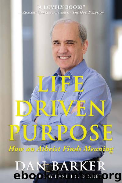 Life Driven Purpose: How an Atheist Finds Meaning by Dan Barker