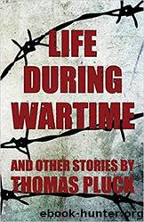 Life During Wartime by Thomas Pluck