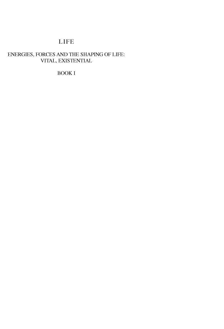 Life Energies, Forces and the Shaping of Life: Vital, Existential: Book I by Catriona Hanley (auth.) Anna-Teresa Tymieniecka (eds.)