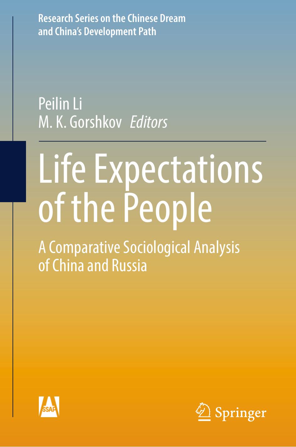 Life Expectations of the People: A Comparative Sociological Analysis of China and Russia by Peilin Li M.K. Gorshkov