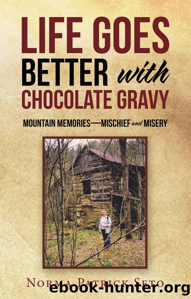 Life Goes Better with Chocolate Gravy by Norma Patrick Seto