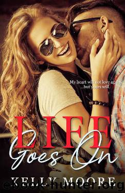 Life Goes On (Epic Love Stories Book 3) by Kelly Moore