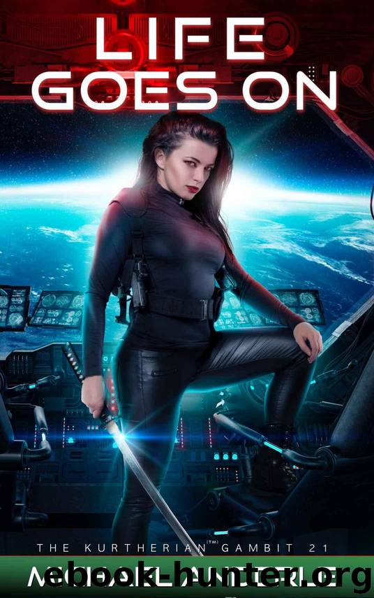 Life Goes On (The Kurtherian Gambit Book 21) by Anderle Michael
