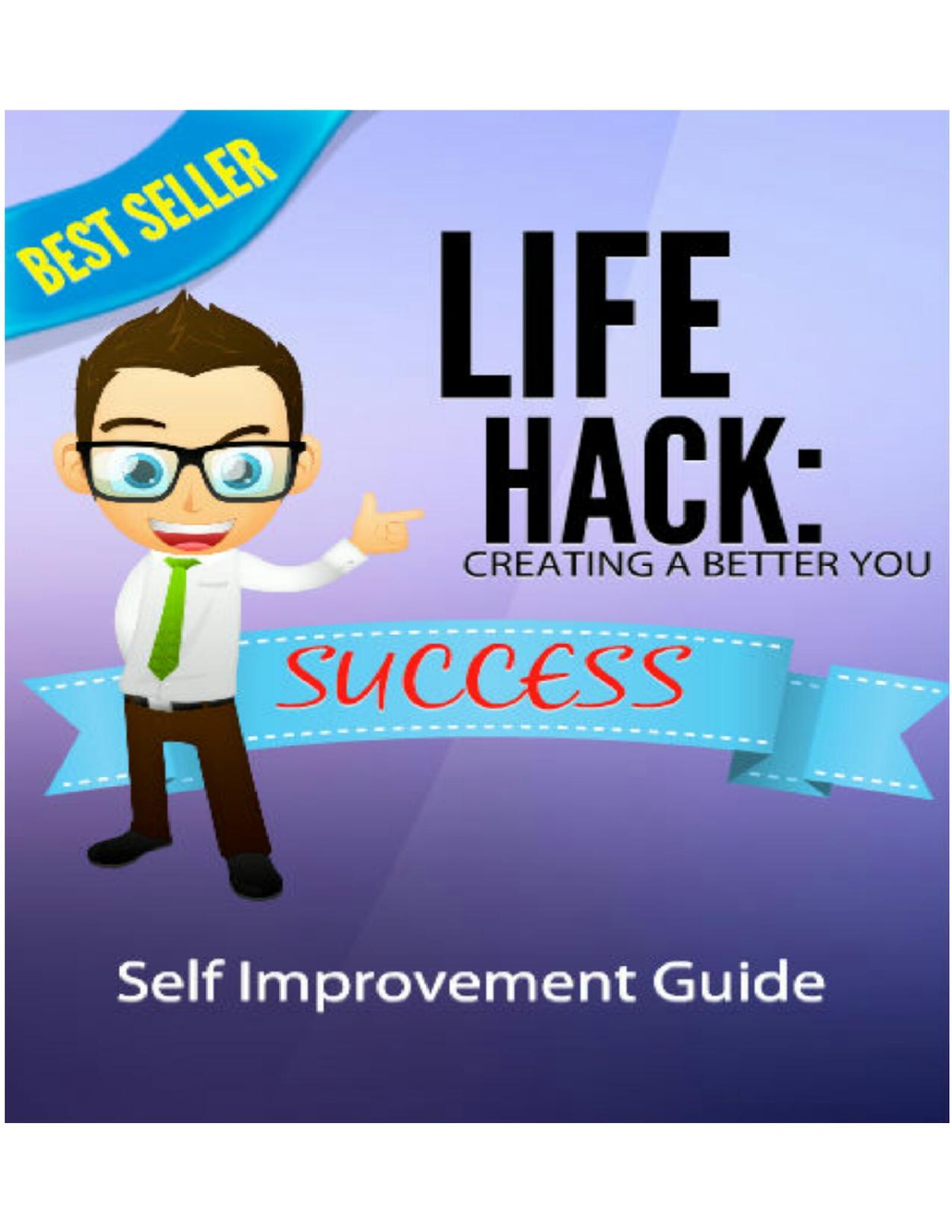Life Hack : Creating a better you: self improvement guide by PLR Sai