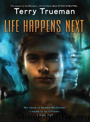 Life Happens Next by Terry Trueman