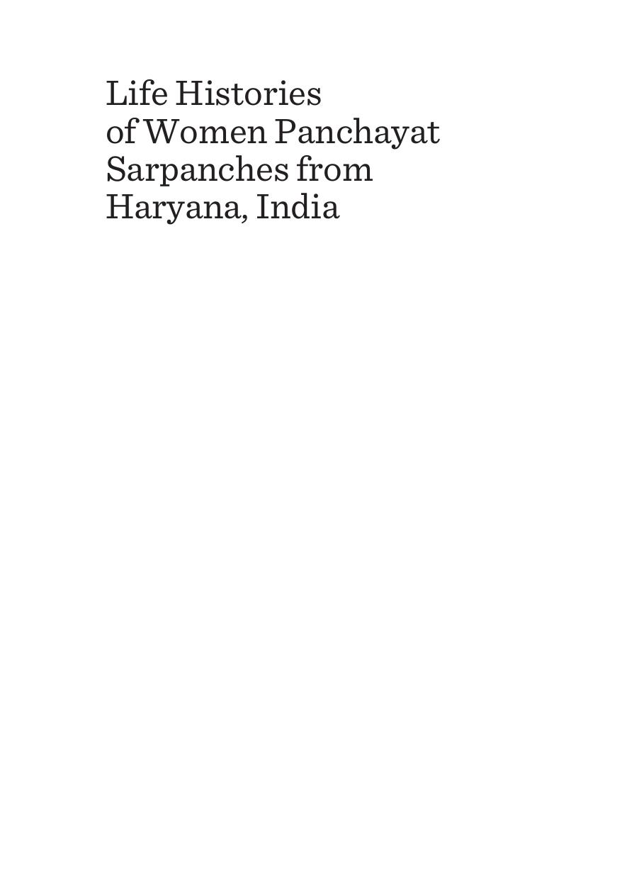 Life Histories of Women Panchayat Sarpanches from Haryana, India : From the Margins to the Center by Pareena Lawrence; Kavita Chakravarty