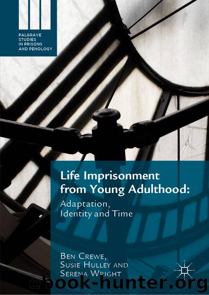Life Imprisonment from Young Adulthood by Ben Crewe & Susie Hulley & Serena Wright