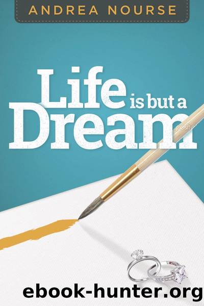 Life Is But a Dream by Andrea Nourse