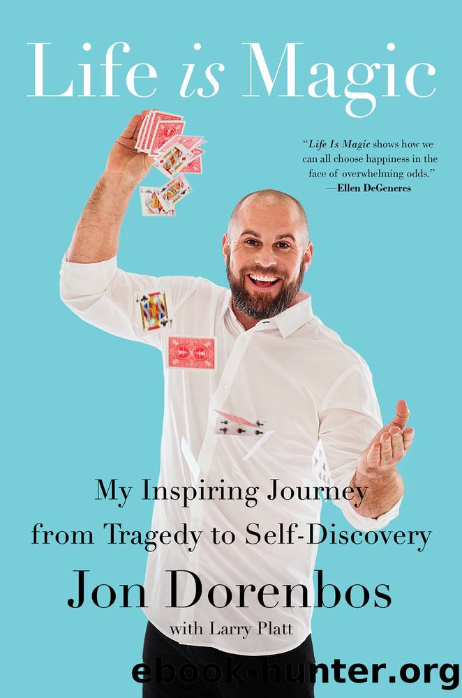 Life Is Magic by Jon Dorenbos