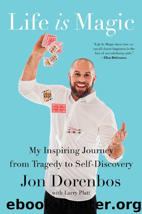 Life Is Magic: My Inspiring Journey from Tragedy to Self-Discovery by Larry Platt
