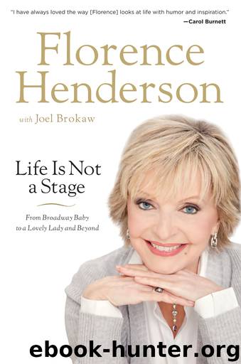 Life Is Not a Stage by Florence Henderson