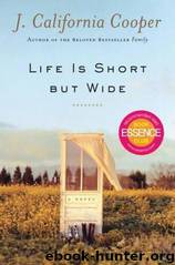 Life Is Short But Wide by Cooper J. California