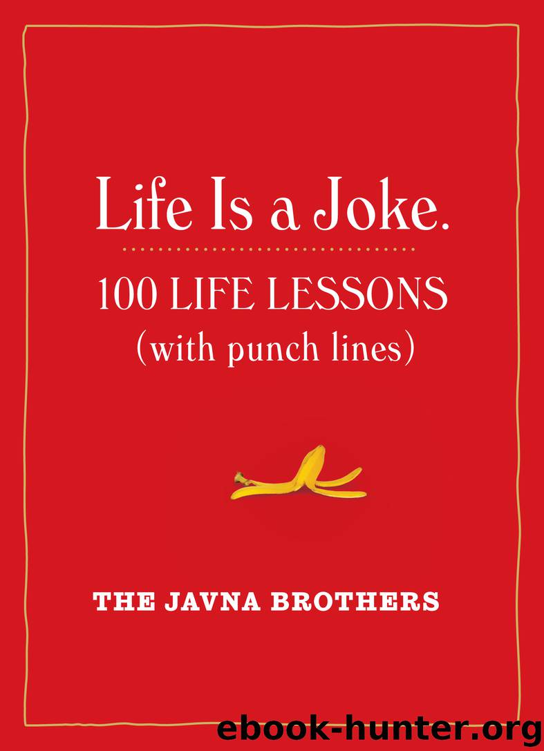 Life Is a Joke by Gordon & John Javna