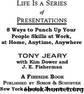 Life Is a Series of Presentations: 8 Ways to Punch Up Your People Skills at Work, at Home, Anytime, Anywhere by Tony Jeary