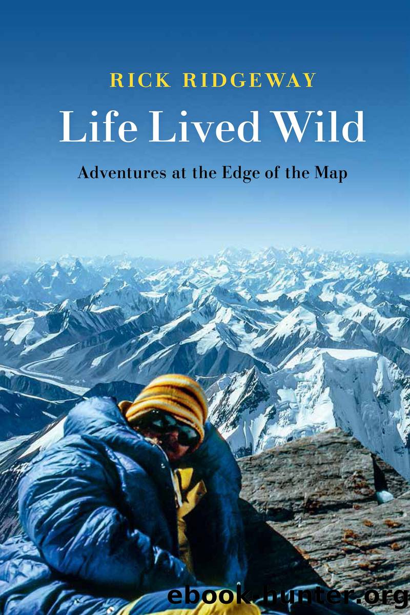 Life Lived Wild by Rick Ridgeway