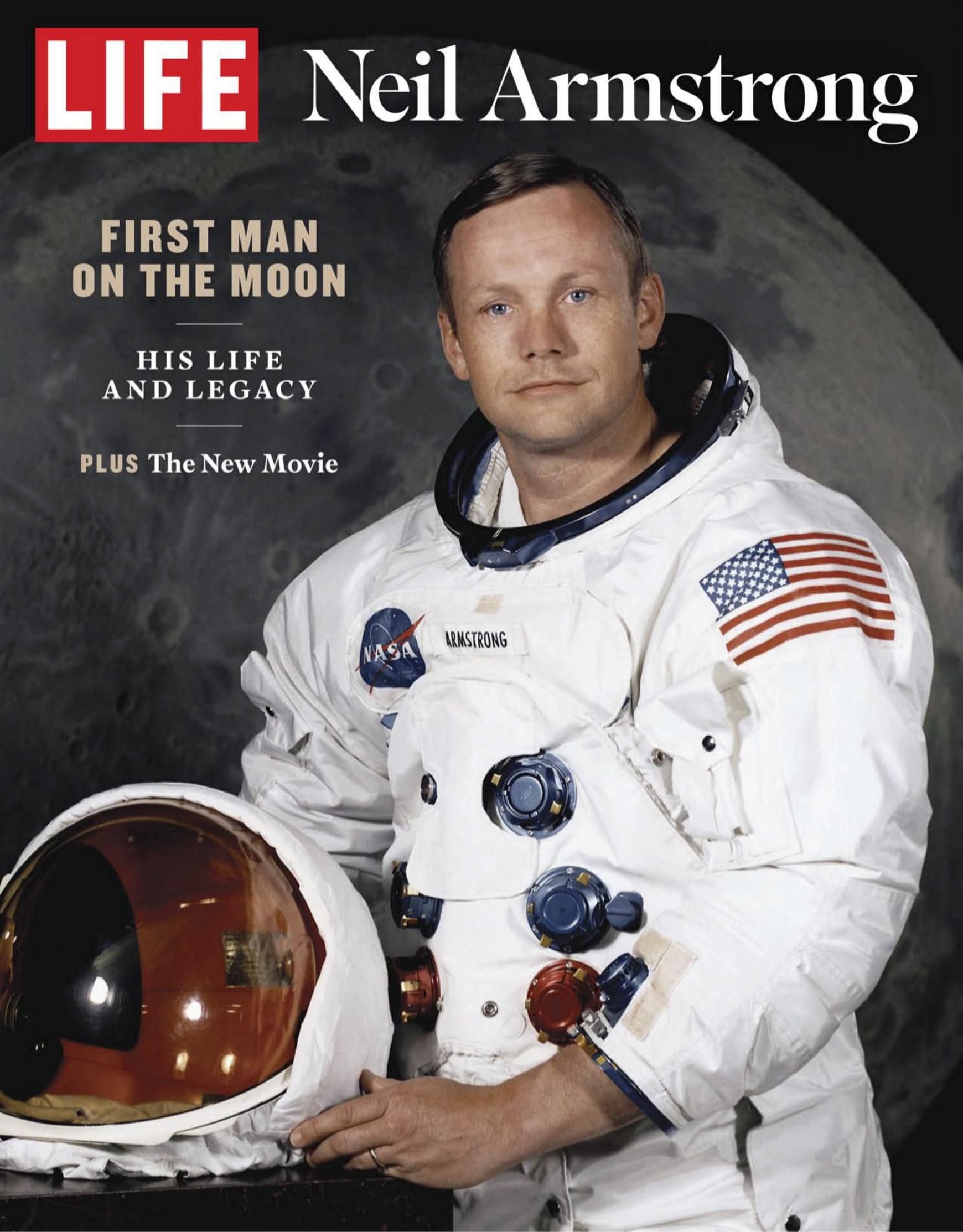 Life Magazine 2018 His Life and Legacy First Man On The Moon NEIL ARMSTRONG by Life Magazine