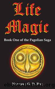 Life Magic: Book One of the Pagolian Saga by Norman Rae