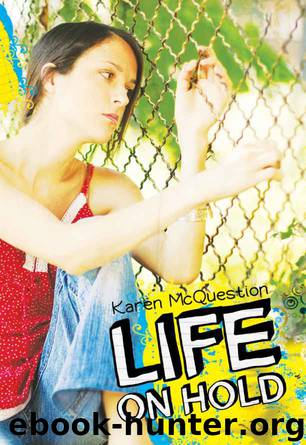 Life On Hold by Karen McQuestion