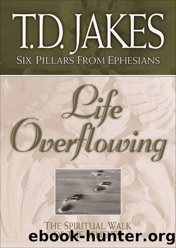 Life Overflowing by T.D. Jakes