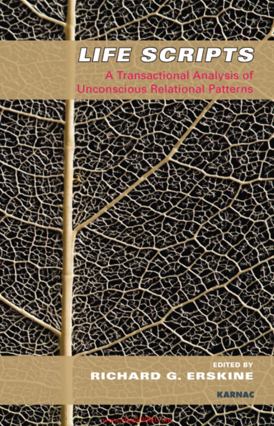 Life Scripts: A Transactional Analysis of Unconscious Relational Patterns by Unknow