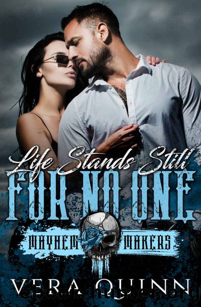 Life Stands Still For No One: Mayhem Makers (Mayhem Makers Series) by Vera Quinn