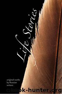 Life Stories: Original Works by Russian Authors
