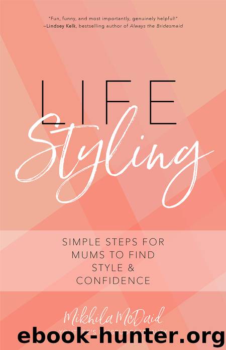 Life Styling by Mikhila Mcdaid
