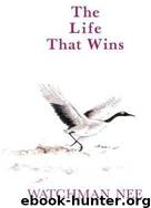 Life That Wins by Watchman Nee