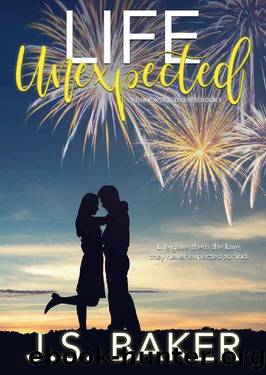Life Unexpected by J S Baker