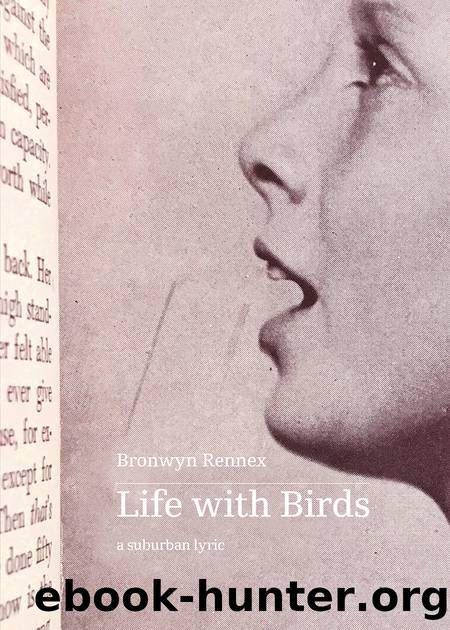 Life With Birds by Bronwyn Rennex