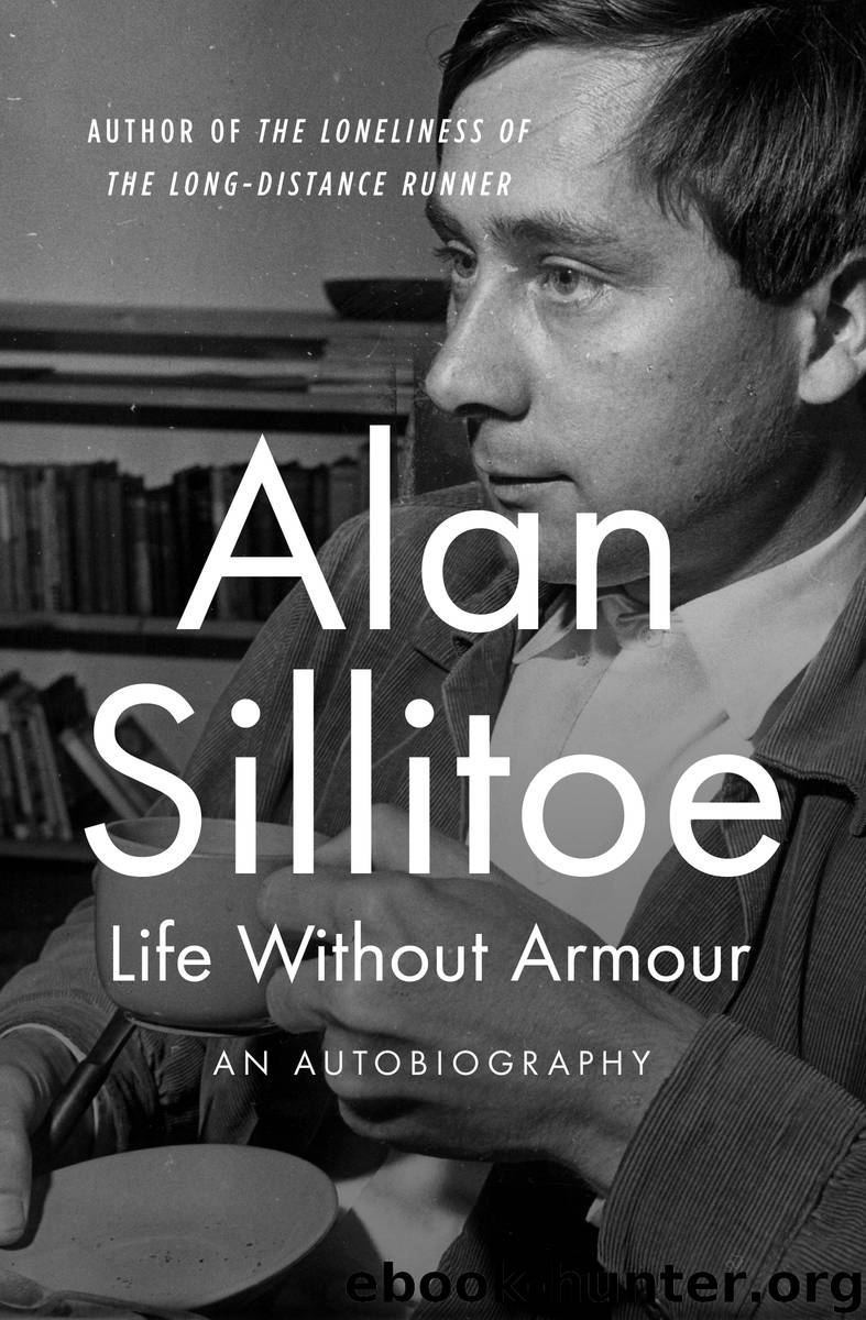 Life Without Armour by Alan Sillitoe