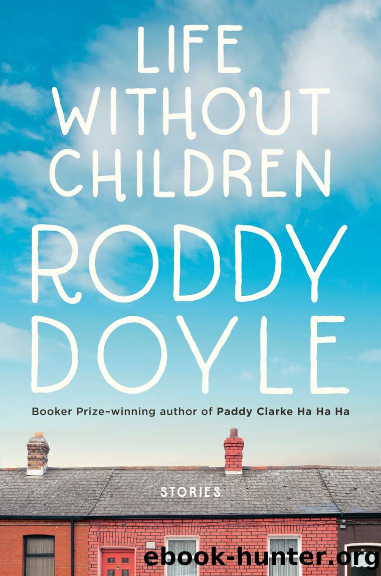 Life Without Children by Roddy Doyle
