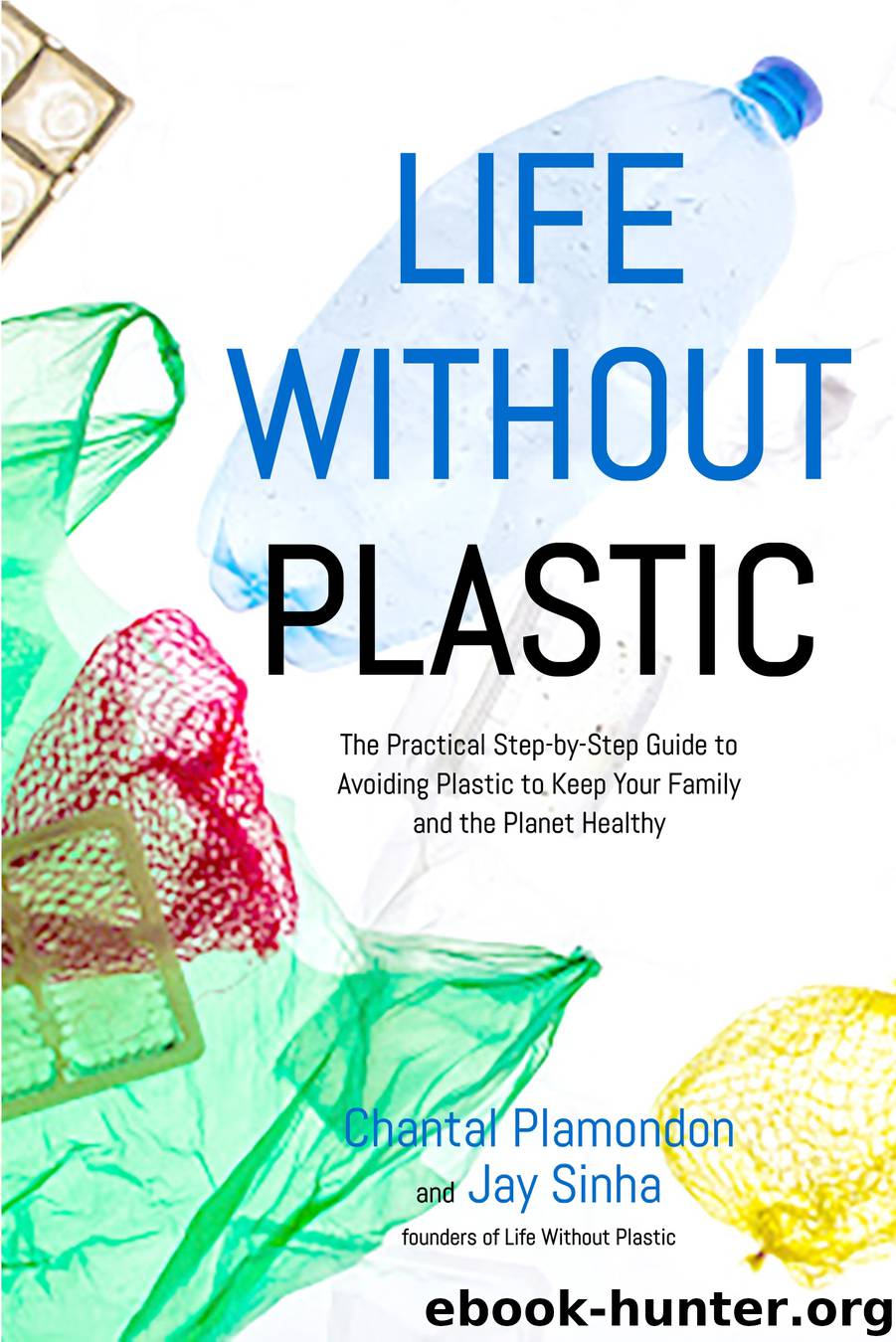 Life Without Plastic by jay sinha chantal plamondon