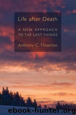 Life after Death by Thiselton Anthony C
