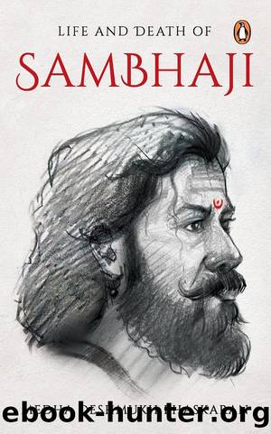 Life and Death of Sambhaji by Medha Deshmukh Bhaskaran
