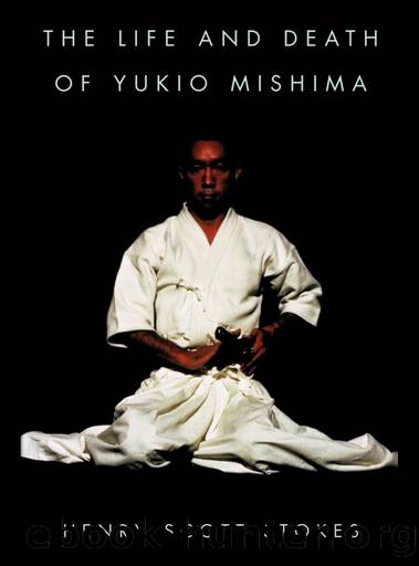Life and Death of Yukio Mishima by Henry Scott Stokes