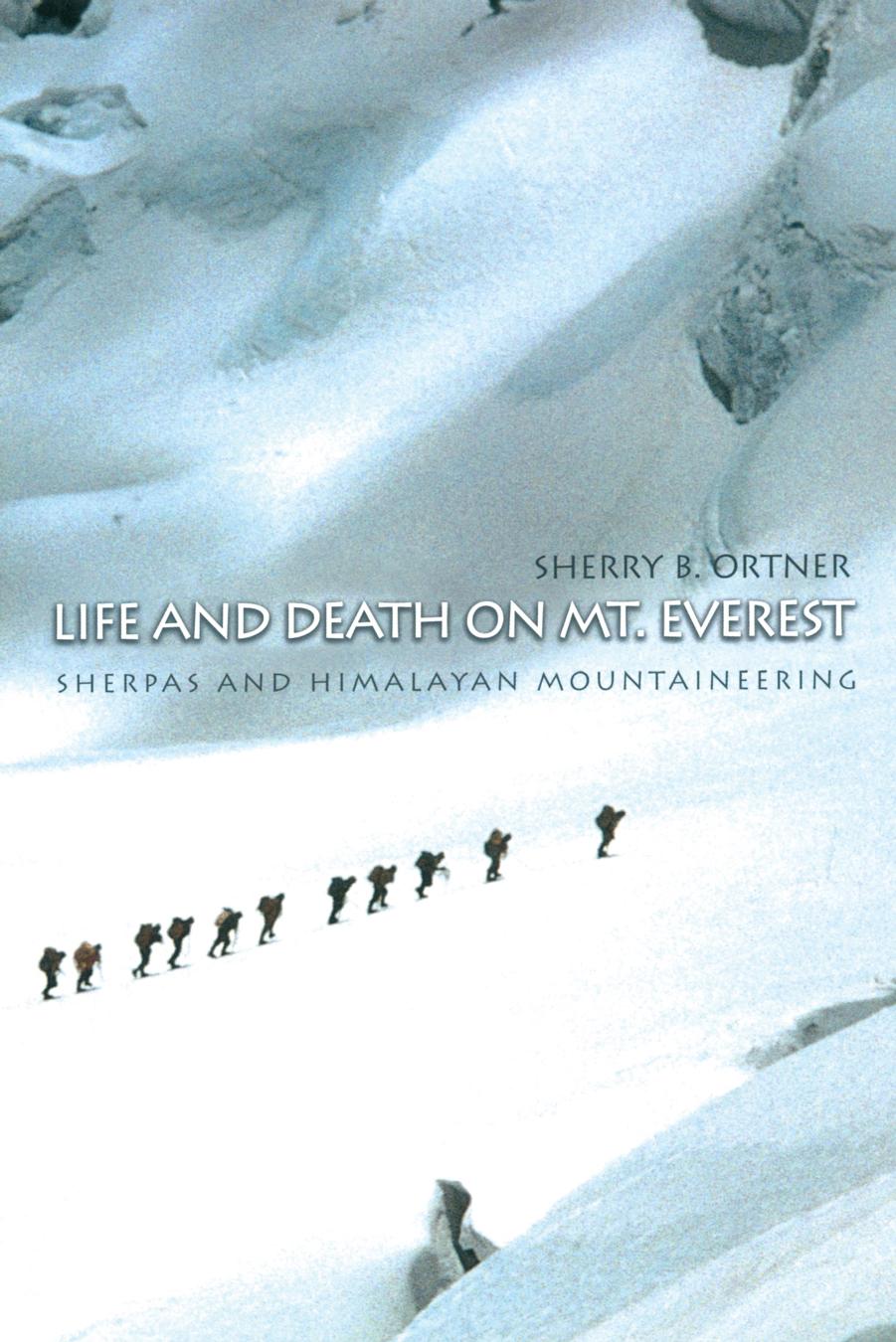 Life and Death on Mt. Everest by Sherry B. Ortner