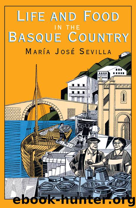 Life and Food in the Basque Country by Maria Jose Sevilla