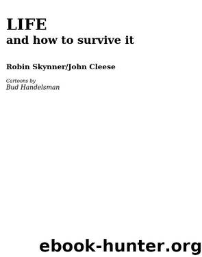 Life and How to Survive It by Robin Skynner & John Cleese
