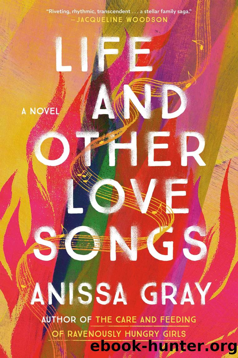 Life and Other Love Songs by Anissa Gray