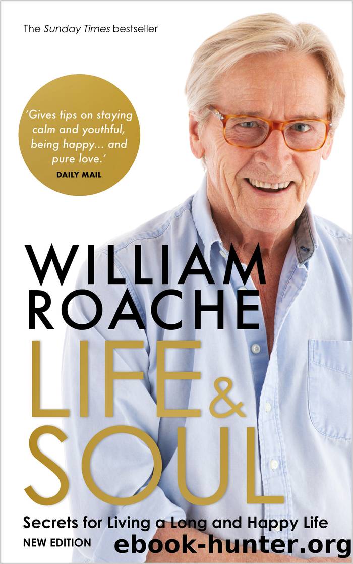 Life and Soul (New Edition): Secrets for Living a Long and Happy Life by William Roache