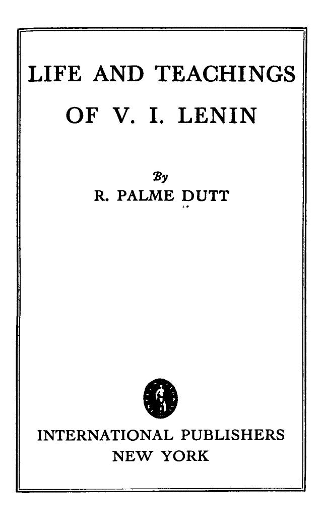 Life and Teachings of V. I. Lenin by R. Palme Dutt