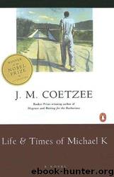 Life and Times Of Michael by J.M.Coetzee