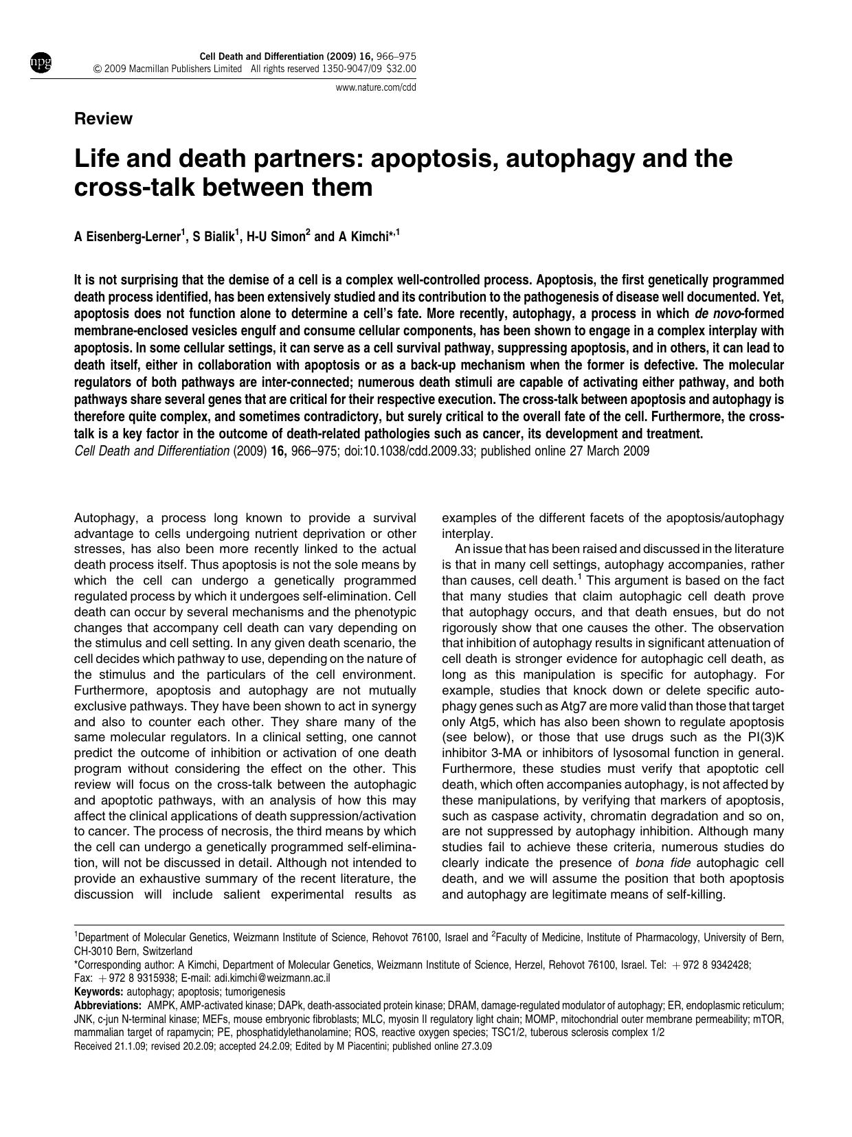 Life and death partners: apoptosis, autophagy and the cross-talk between them by A Eisenberg-Lerner & S Bialik & H-U Simon & A Kimchi &