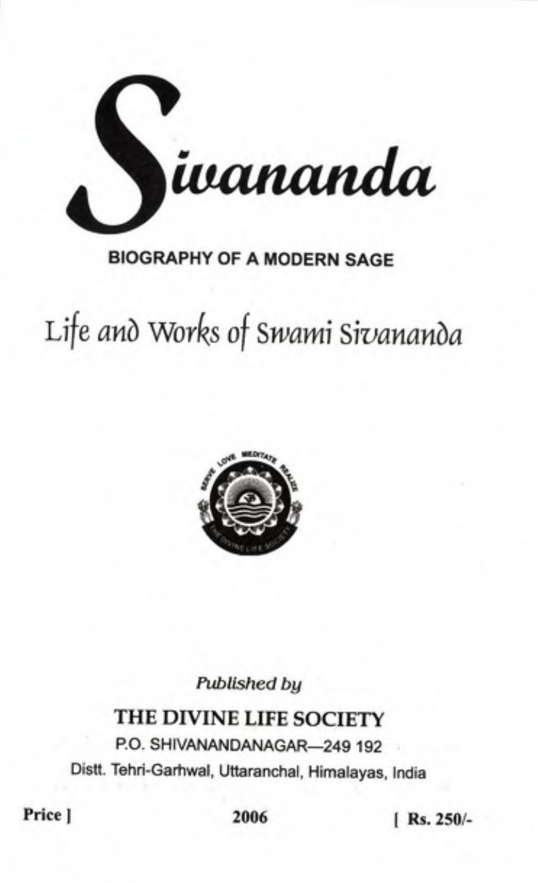 Life and works. [1], Biography of a modern sage. by Svāmī. Śivānanda