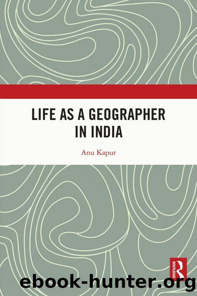 Life as a Geographer in India by Anu Kapur